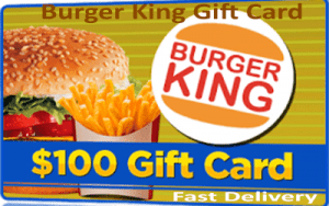Redeem a 100 USD Burger King Gift Card