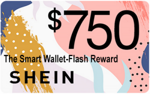 The Smart Wallet $750 Shein New Flash Reward