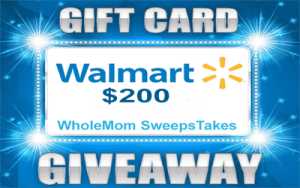 WholeMom Sweepstakes Get $200 Walmart Gift Card