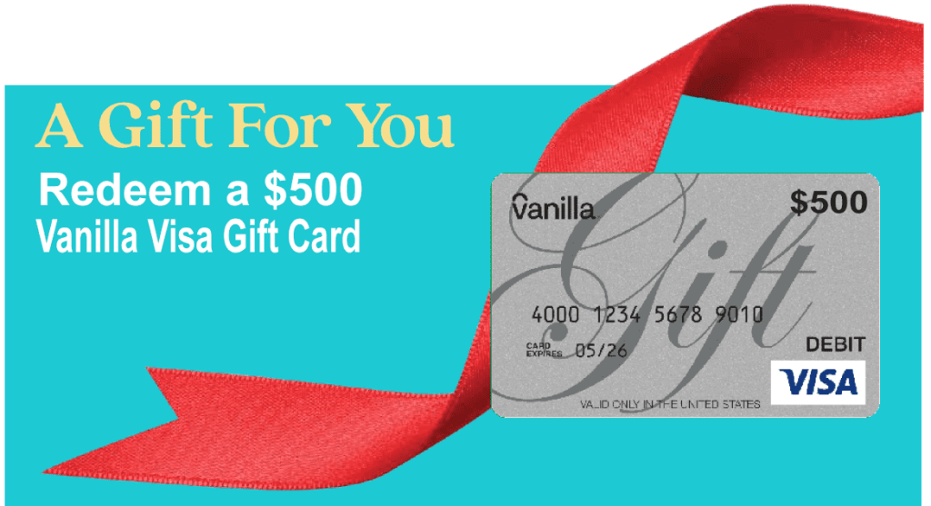 Redeem a $500 Vanilla Visa Gift Card