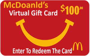 Redeem a $100 McDonald’s Virtual Gift Card