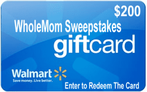 WholeMom Sweepstakes Offer Get 200 USD Walmart Gift Card