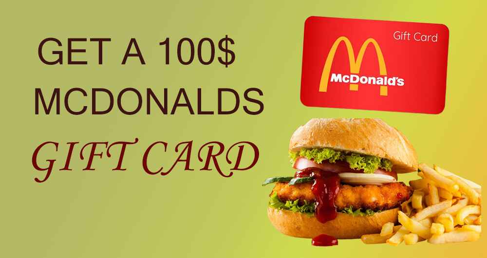 Get a $100 McDonalds Gift Card