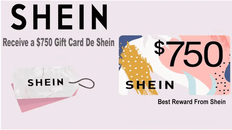 Receive a $750 Gift Card De Shein