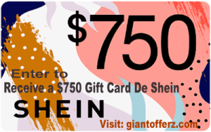 Receive a $750 Gift Card De Shein