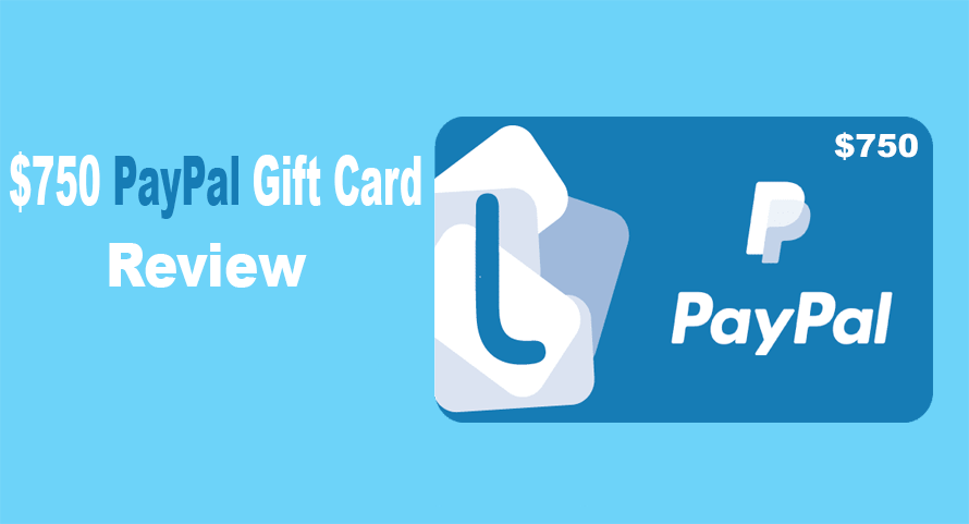 750 USD PayPal Gift Card Review A Rewarding Option