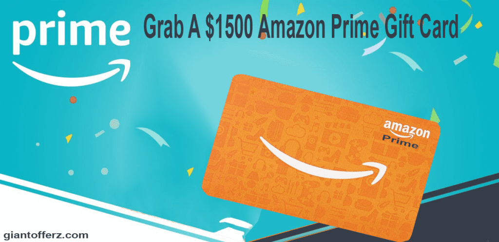 Grab a $1500 Amazon Prime Gift Card