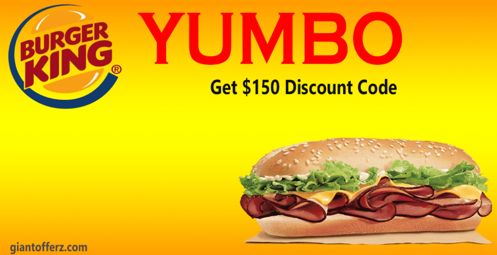 Yumbo Burger King Get $150 Discount Code