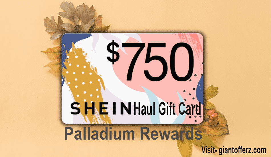 $750 Shein Haul Palladium Rewards