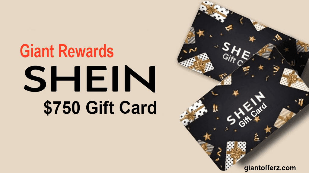 Giant Rewards $750 Shein Gift Card