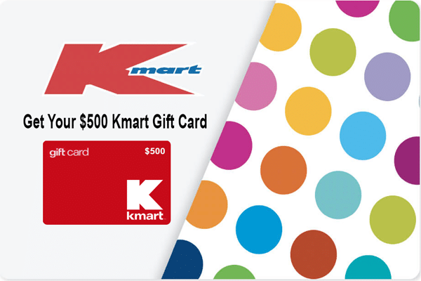 Get a $500 Kmart Gift Card
