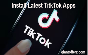 Install Latest TikTok Apps
