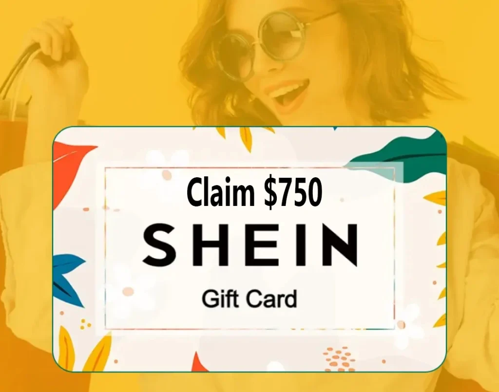 Claim a $750 Shein Gift Card