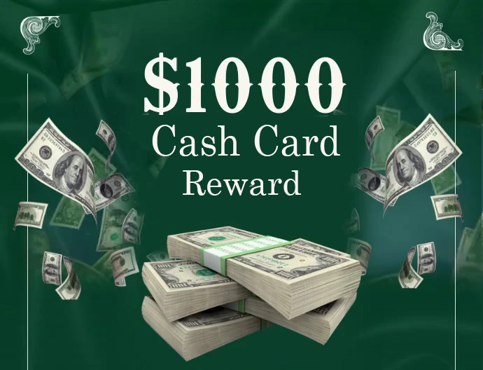 Get $1,000 Cash Card Reward