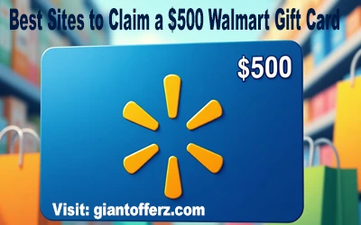 Best Sites to Claim a $500 Walmart Gift Card – 2025