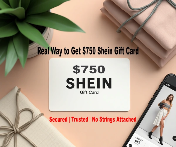 Real Way to Get 750 Shein Gift Card