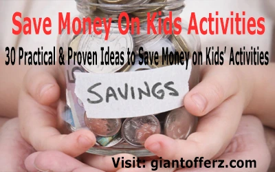 30 Practical & Proven Ideas to Save Money on Kids Activities