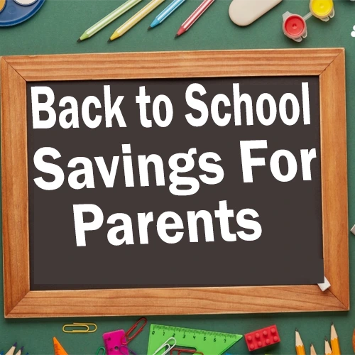 Back to School Savings for Parents