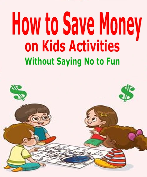Save Money On Kids Activities